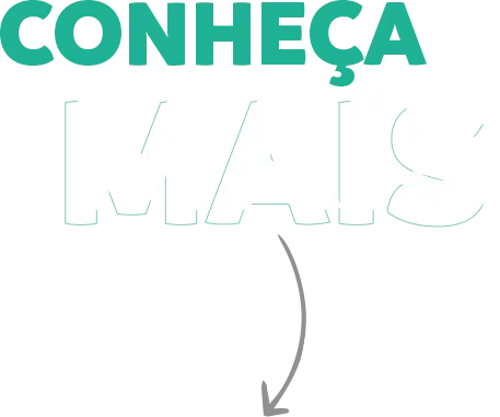 Conheça mais